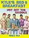 Kyle's Bed & Breakfast: Hot Off the Griddle by Greg Fox