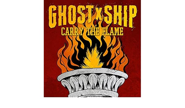 ghostxship carry the flame ghostxship carry the flame