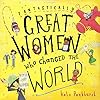 Fantastically-Great-Women-Who-Changed-The-World-1Paperback--8-Sept-2016 Fantastically Great Women Who Changed The World: 1