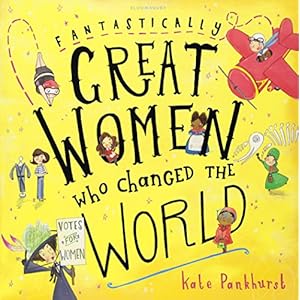 Fantastically-Great-Women-Who-Changed-The-World-1Paperback--8-Sept-2016 Fantastically Great Women Who Changed The World: 1