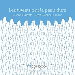 Les  tweets ont la peau dure