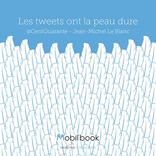 Les  tweets ont la peau dure