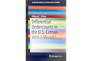 Differential Undercounts in the U.S. Census: Who is Missed? (SpringerBriefs in Population Studies)