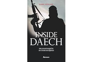Inside Daech. Dix ans d'enquête au cœur du djihad (LA TRAVERSEE DE) (French Edition)