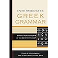 Intermediate Greek Grammar: Syntax for Students of the New Testament