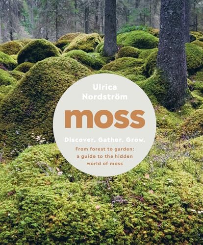 The Magical World of Moss Gardening: Martin, Annie: 9781604695601