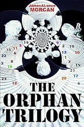 The Orphan Trilogy (The Ninth Orphan / The Orphan Factory / The Orphan Uprising)