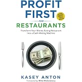Profit First for Restaurants: Transform Your Money-Eating Restaurant Into a Cash-Making Machine