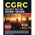 CGRC Study Guide 2025-2026: All in One CGRC Exam Prep for the Governance Risk and Compliance Certification. Featuring CGRC Review Test Prep Material and 750 CGRC Exam Practice Question and Answer