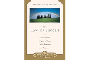 Law of Success: Using the Power of Spirit to Create Health, Prosperity, and Happiness