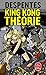 King Kong Théorie (Ldp Litterature) (French Edition) by 