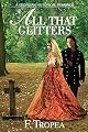 All That Glitters: A Georgian Historical Romance