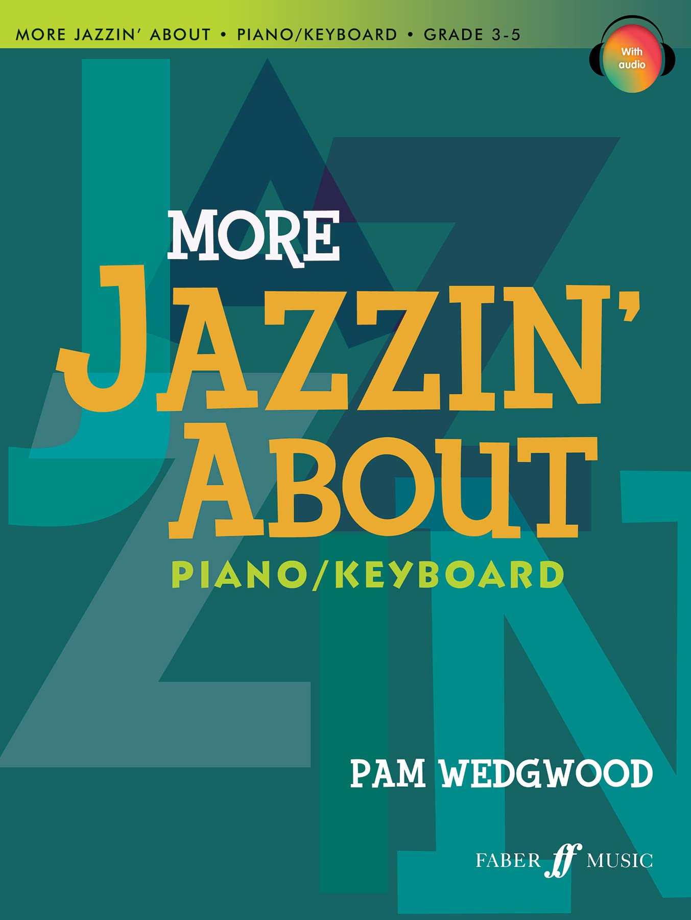 More Jazzin' About Piano: Piano / Keyboard: Grades 3-5