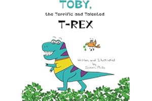 Toby, the Terrific and Talented T-Rex: An Adventure about Understanding Our Senses and How They Can Sometimes Feel Scary (DinoSprout Educational Book Series)