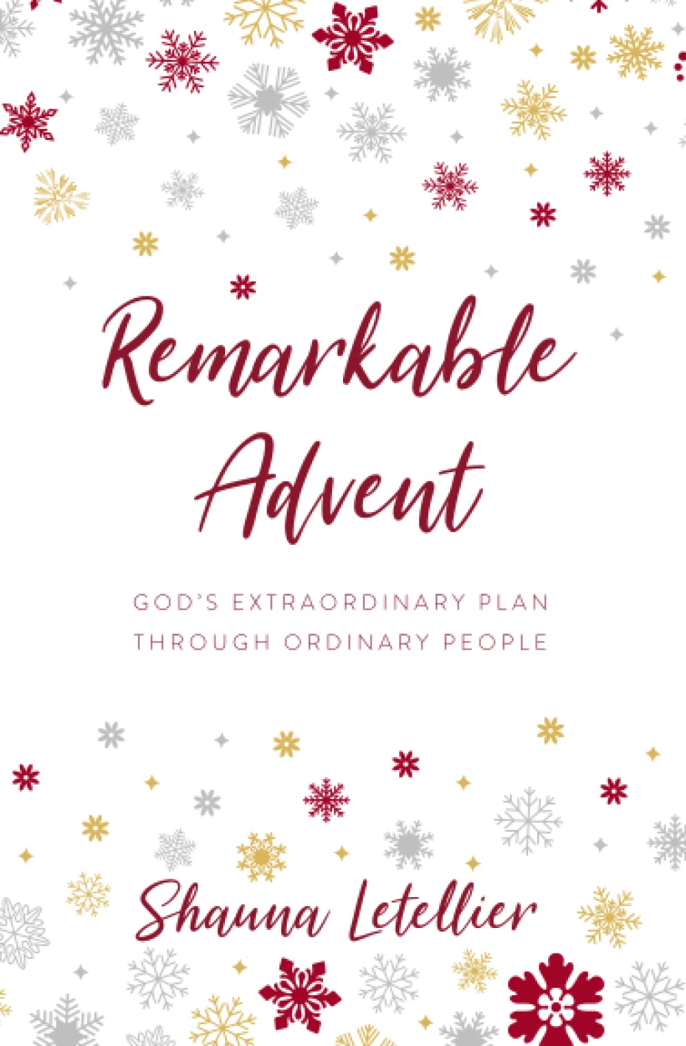 Remarkable Advent: God's Extraordinary Plan through Ordinary People