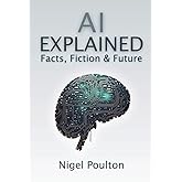 AI Explained: Facts, Fiction, and Future