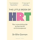 The Little Book of HRT: Your essential guide to hormones and menopause