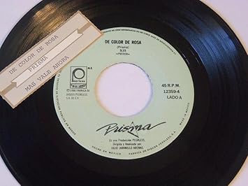 Prisma De Color De Rosa Mas Vale Ahora Mexico Pressing Vinyl 7 45 Peerless 12359 4 Amazon Com Music amazon com