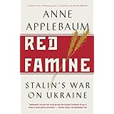 Red Famine: Stalin's War on Ukraine