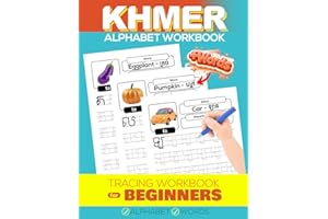 Khmer Alphabet Tracing Workbook for Beginners: Learn to Write Letters with Picture-Based Word Examples (Khmer Language Learni