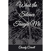 What the Silence Taught Me