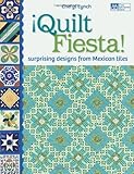 Quilt Fiesta!: Surprising Designs from Mexican Tiles by Cheryl Lynch