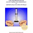 THE LECHER ANTENNA ADVENTURES AND RESEARCH IN GEOBIOLOGY AND BIO-ENERGY: second edition (Lecher Antenna Series)