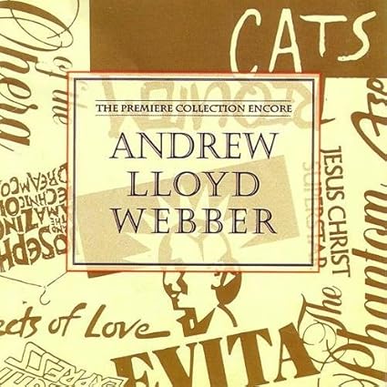 Andrew Lloyd Webber - The Premiere Collection Encore