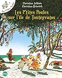 Les P'tites Poules sur l'ile de Toutegratos (French Edition) by 