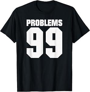 99 Problems Boyfriend Or Husband T-Shirt