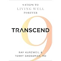 Transcend: Nine Steps to Living Well Forever