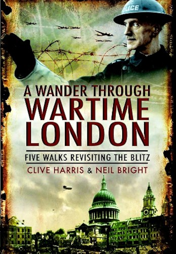 Download A Wander Through Wartime London: Five Walks Revisiting the Blitz (English Edition) PDF
