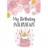 My Birthday Interviews: Fill in the Blank Birthday Interview Book for Girls from Ages 1 to 18 – Perfect Birthday Gift for One Year Old Girl and ... Letter Each Year – 7 x 10 Color Interior