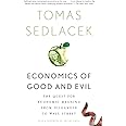 Economics of Good and Evil: The Quest for Economic Meaning from Gilgamesh to Wall Street