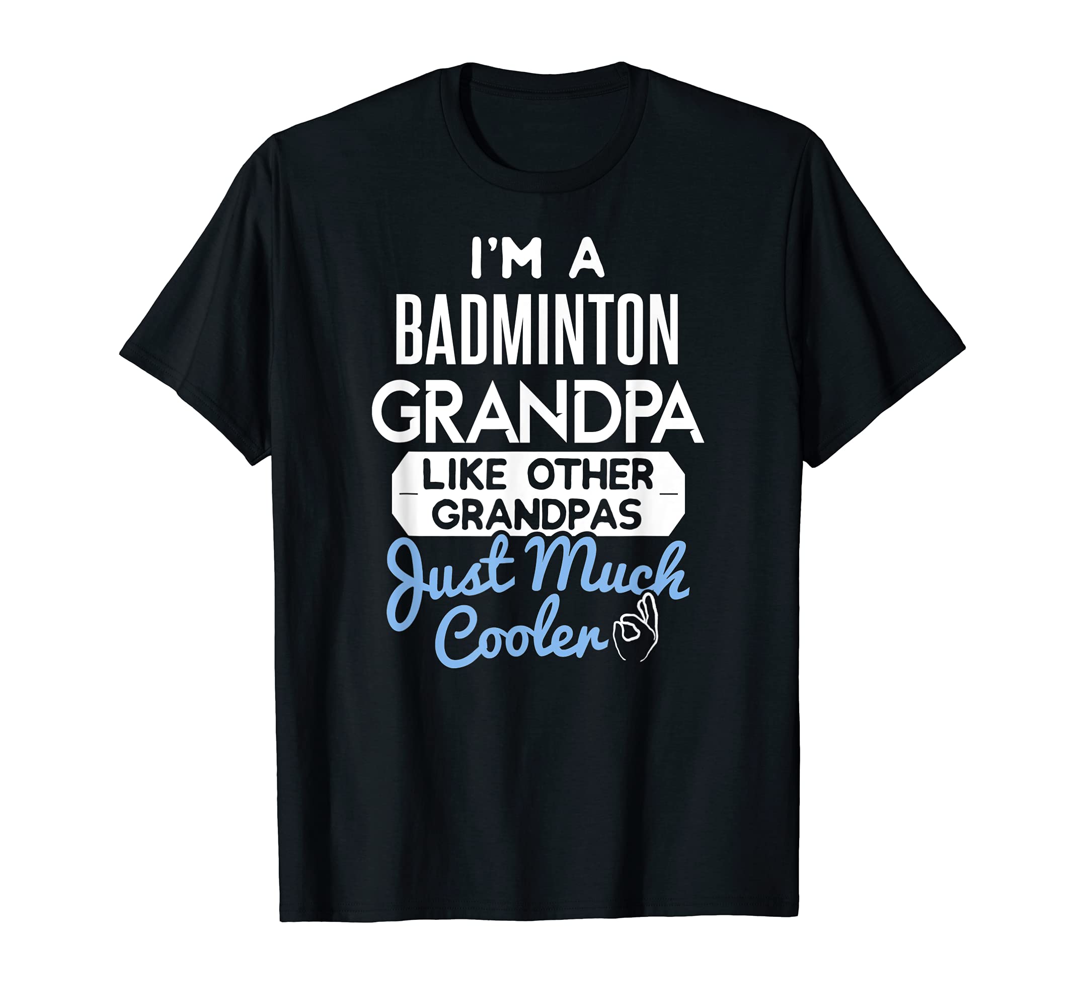 Cool Fathers Day Design Badminton Grandpa T-Shirt