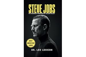 Steve Jobs: The Visionary Innovator of Silicon Valley
