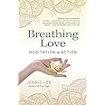 Breathing Love: Meditation in Action