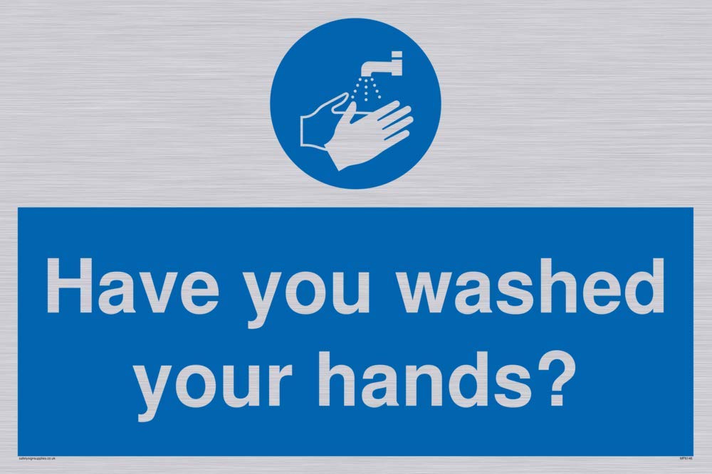 Have you washed your hands?