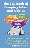 The Big Book of Camping Jokes and Riddles: 140 Pages Filled With Over 500 Jokes and Riddles Related to Camping (Creative Campfires)