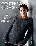 Contemporary Crochet: 37 European Designs by Sys Fredens