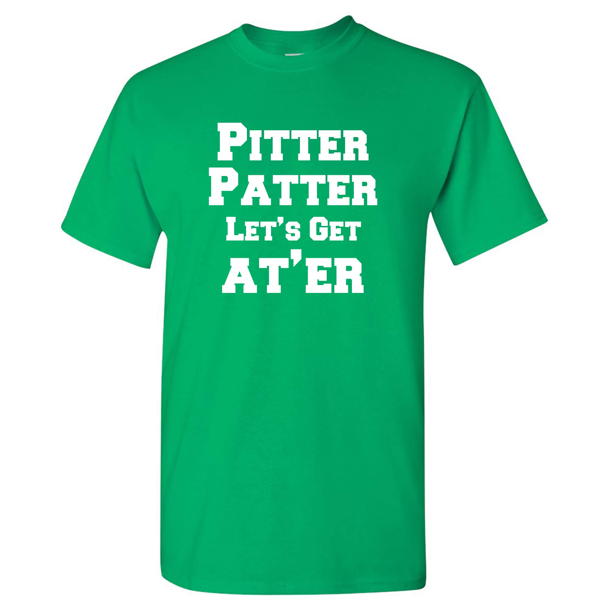 Pitter Patter Let S Get At Er Canadian Comedy Tv Show Irish T Shirt