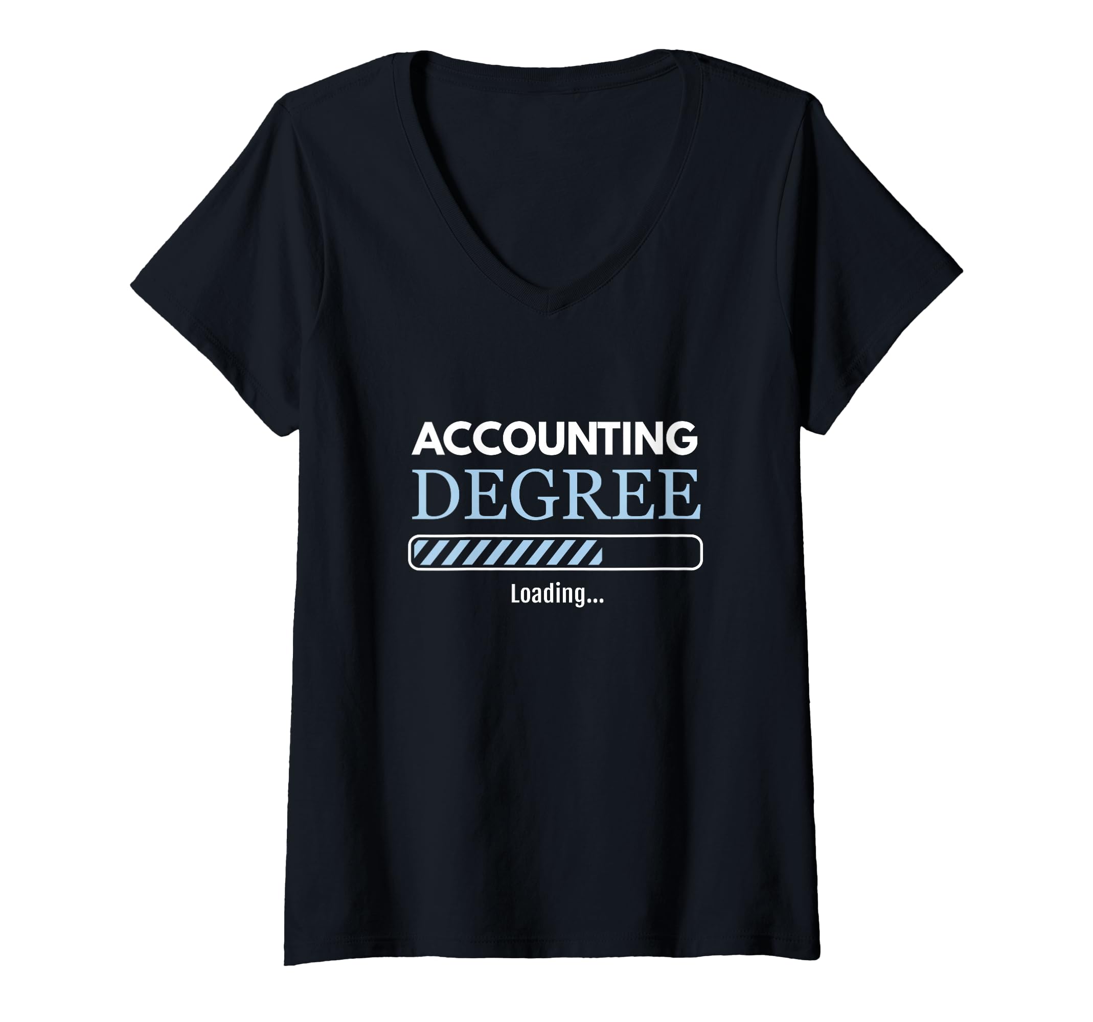 Womens Accounting Student Accounting Degree Loading Accountant V-Neck T-Shirt