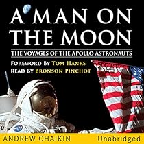 A Man on the Moon: The Voyages of the Apollo Astronauts A Man on the Moon: The Voyages of the Apollo Astronauts