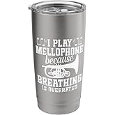 Mellophone Player Band Member Overrated Mellophonist Stainless Steel Insulated Tumbler