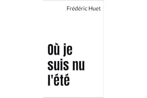 Où je suis nu l'été (French Edition)