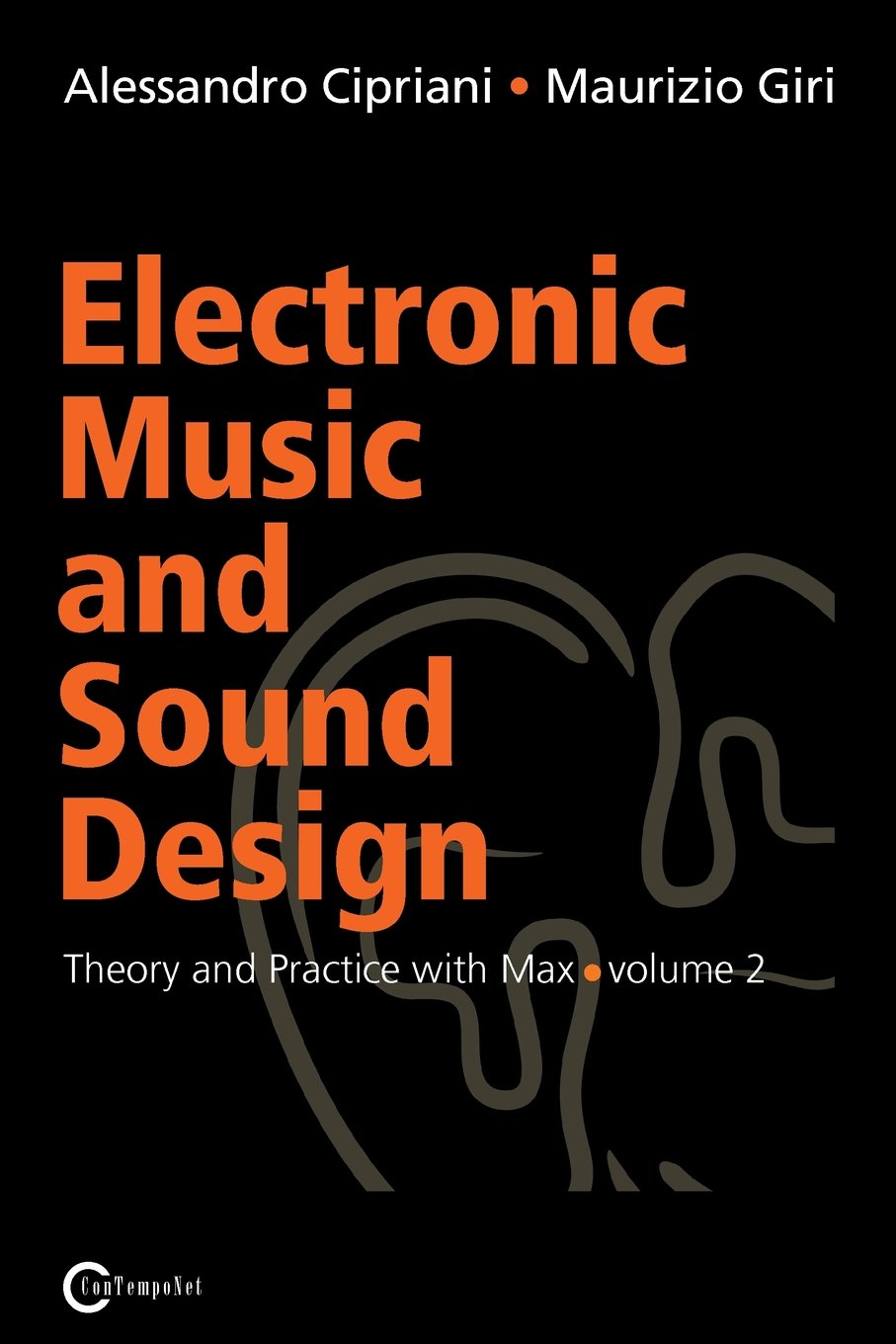 Electronic Music and Sound Design: Theory and Practice with Max and MSP, Vol. 2