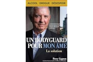 UN BODYGUARD POUR MON ÂME: :La solution (UN BODYGUARD POUR MON ÂME: La solution t. 1) (French Edition)