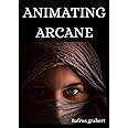 ANIMATING ARCANE: A deep exploration of Arcane’s visual brilliance and storytelling excellence, inspired by Elisabeth Vincentelli.