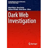 Dark Web Investigation (Security Informatics and Law Enforcement)