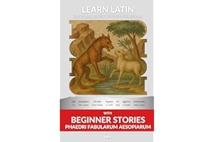 Learn Latin with Beginner Stories - Phaedri Fabularum Aesopiarum: Interlinear Latin to English